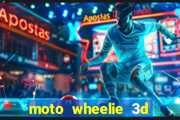 moto wheelie 3d dinheiro infinito 2024